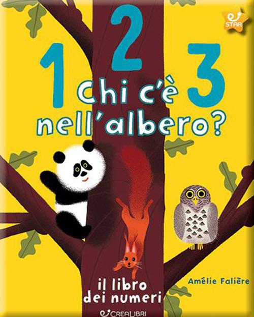 123 chi c'è nell'albero? Il libro dei numeri. Ediz. a colori - Amélie Falière - copertina