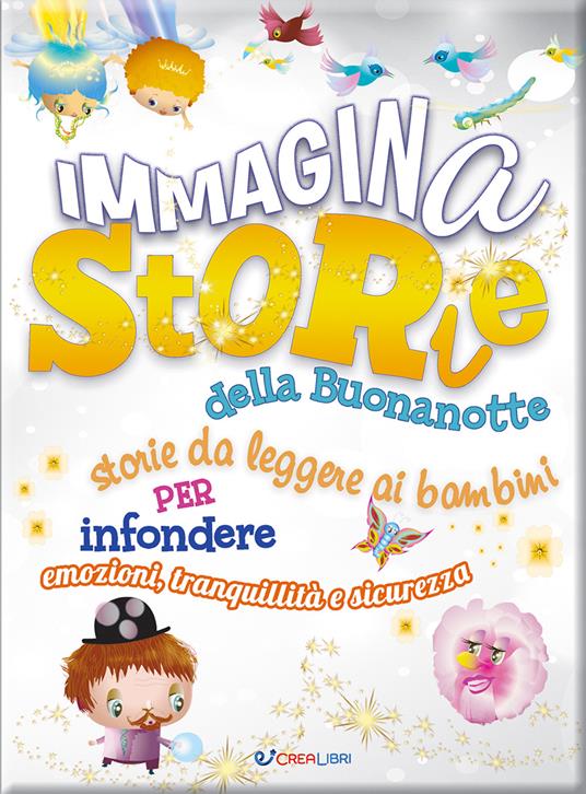 ImmaginaStorie della buonanotte. Storie da leggere ai bambini per infondere emozioni, tranquillità e sicurezza. Ediz. a colori - Anne Civardi,Lou Kuenzler,Katy Jane Moran - copertina