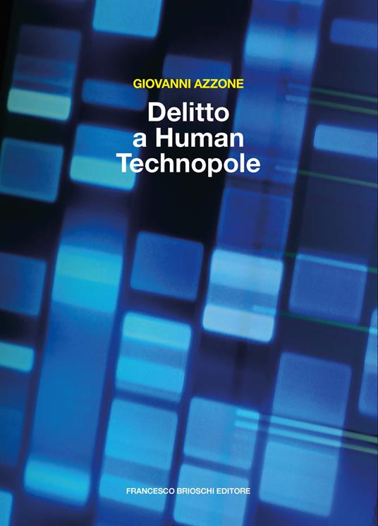 Delitto a Human Technopole - Giovanni Azzone - ebook