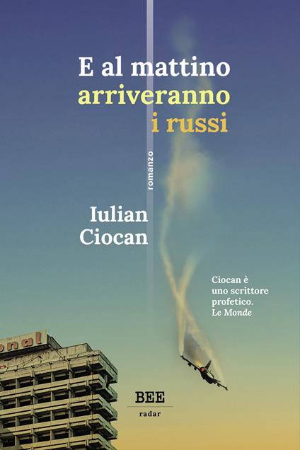 E al mattino arriveranno i russi - Iulian Ciocan - copertina