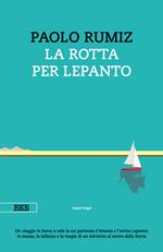 La rotta per Lepanto