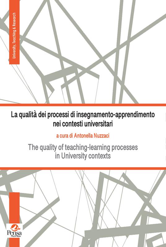 La qualità dei processi di insegnamento-apprendimento nei contesti universitari. The quality of teaching-learning processes in University contexts - copertina