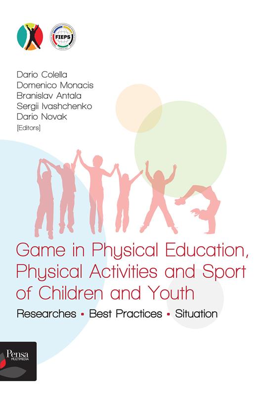 Game in Physical Education, Physical Activities and Sport of Children and Youth. Researches, Best Practices, Situation - copertina