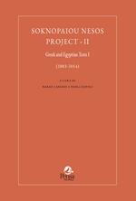 Soknopaiou Nesos Project. Ediz. italiana e inglese. Vol. 2: Greek and Egyptian texts I (2003-2014)