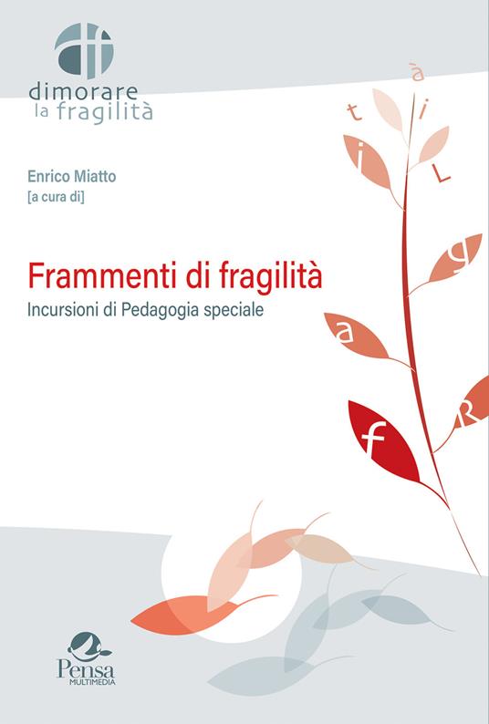 Frammenti di fragilità. Incursioni di pedagogia speciale - copertina