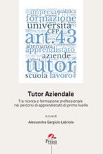 Tutor aziendale. Tra ricerca e formazione professionale nei percorsi di apprendistato di primo livello