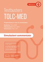 TOLC-MED. Test Medicina 2024/2025. Preparazione ai test di ammissione. Medicina, odontoiatria e veterinaria. Simulazioni commentate. Con espansione online