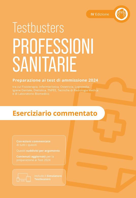 Professioni sanitarie. Eserciziario commentato. Preparazione ai test di ammissione 2024. Con software di simulazione - copertina