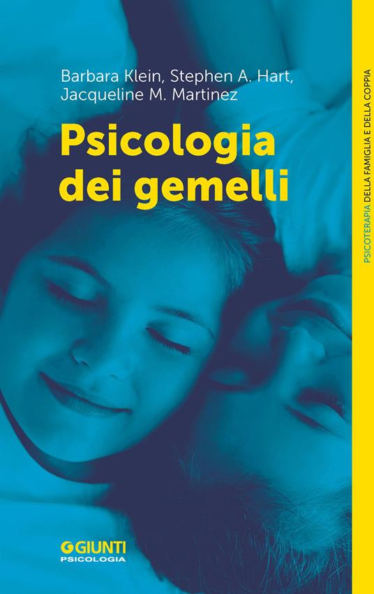 Psicologia dei gemelli - Stephen A. Hart,Barbara Klein,Jacqueline M. Martinez - ebook