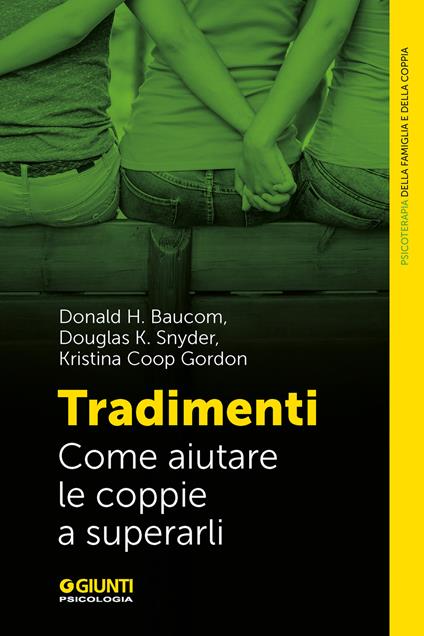 Tradimenti. Come aiutare le coppie a superarli - Donald H. Baucom,Kristina Coop Gordon,Douglas K. Snyder - ebook