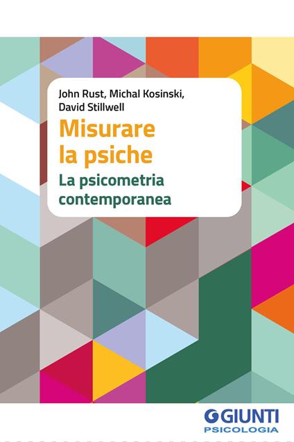 Misurare la psiche. La psicometria contemporanea - Michael Kosinski,John Rust,David Stillwell - ebook