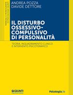 Il disturbo ossessivo-compulsivo di personalità. Teoria, inquadramento clinico e intervento psicoterapico