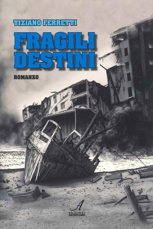 Fragili destini - Tiziano Ferretti - copertina