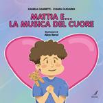 Mattia e… la musica del cuore