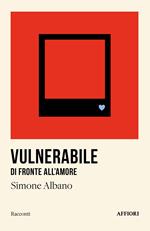 Vulnerabile di fronte all’amore