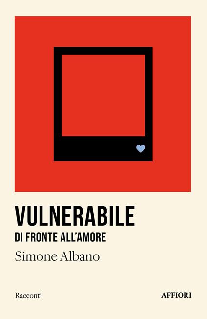 Vulnerabile di fronte all’amore - Simone Albano - copertina