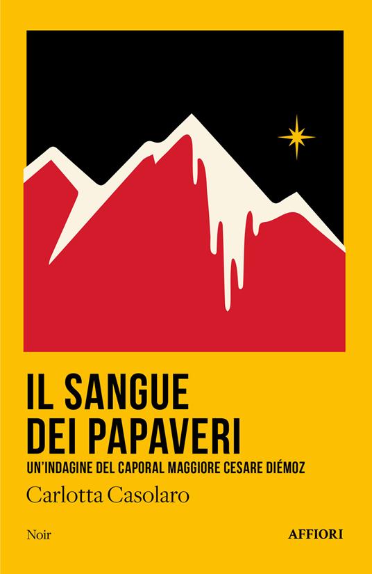 Il sangue dei papaveri. Un’indagine del caporal maggiore Cesare Diémoz - Carlotta Casolaro - copertina