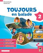 Toujours en balade. Avec Apprendre, Grammavacances. Con e-book. Con espansione online. Vol. 2