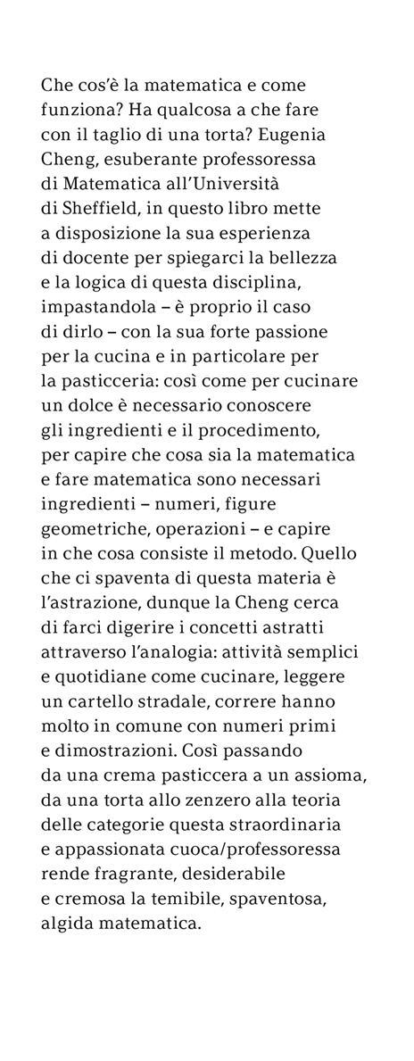 Lezioni di matematica e pasticceria. Assiomi, torte e altri piaceri - Eugenia Cheng - 2