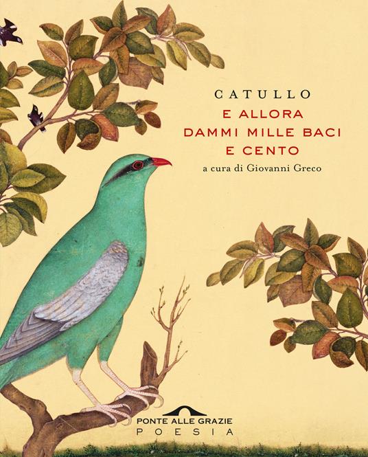 E allora dammi mille baci e cento - G. Valerio Catullo - copertina