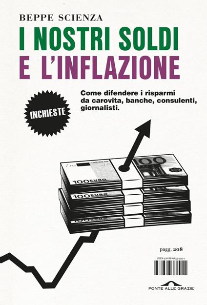 I nostri soldi e l'inflazione. Come difendere i risparmi da carovita, banche, consulenti, giornalisti - Beppe Scienza - ebook