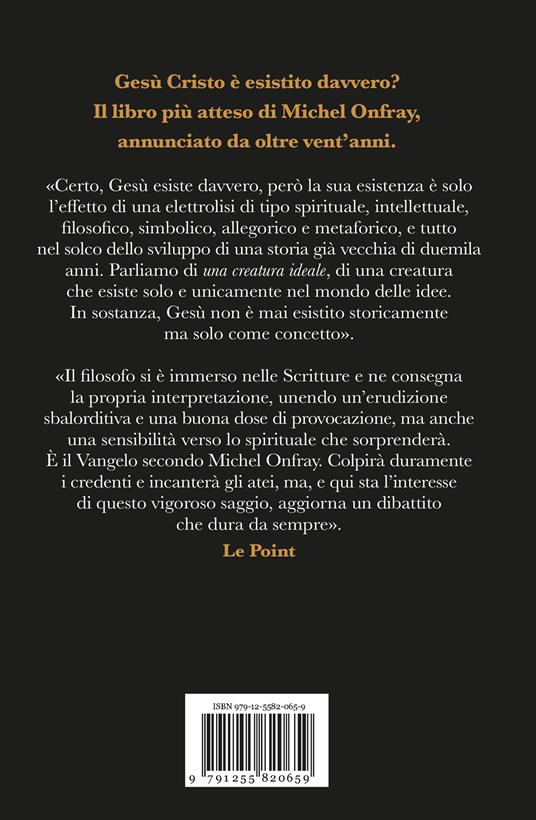 Teoria di Gesù. Il Cristo è esistito davvero? - Michel Onfray - 2