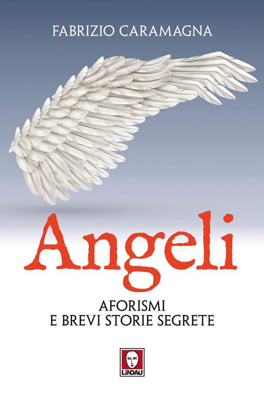 Angeli. Aforismi e brevi storie segrete - Fabrizio Caramagna - ebook