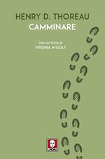 Camminare. Con un testo di Virginia Woolf