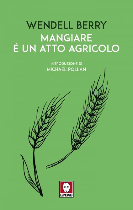 Mangiare è un atto agricolo - Wendell Berry,Vincenzo Perna - ebook