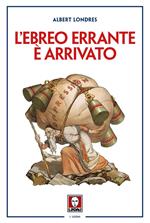 L' ebreo errante è arrivato