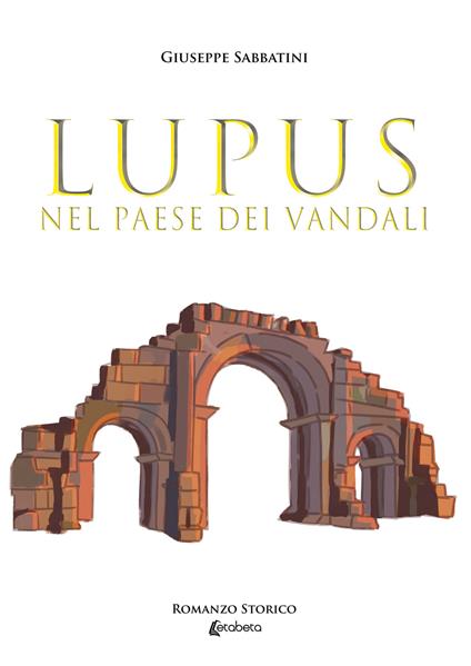 Lupus nel paese dei vandali - Giuseppe Sabbatini - copertina