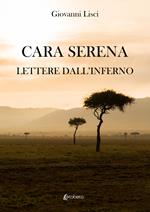 Cara Serena. Lettere dall’inferno