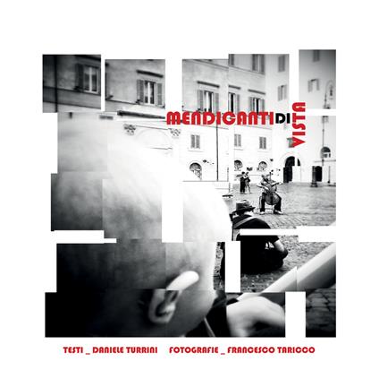 Mendicanti di vista - Francesco Taricco,Daniele Turrini - copertina