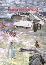 Pallina ed i Sarvanot. L'alleanza