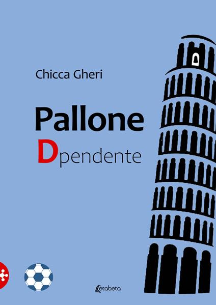 Pallone Dpendente - Chicca Gheri - copertina