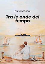 Tra le onde del tempo