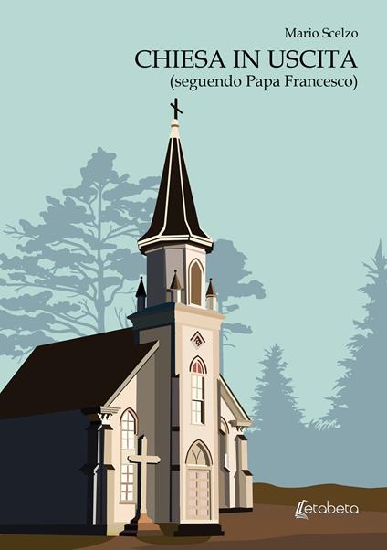 Chiesa in uscita (seguendo Papa Francesco) - Mario Scelzo - copertina