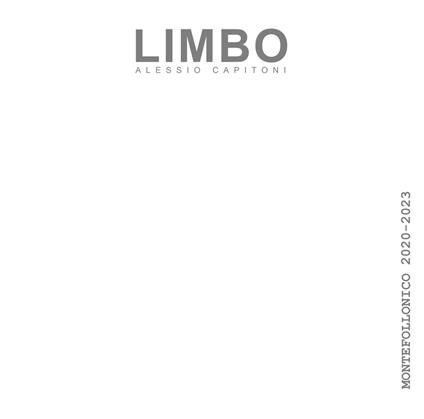 Limbo. Montefollonico 2020-2023. Ediz. illustrata - Alessio Capitoni - copertina