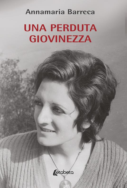 Una perduta giovinezza - Annamaria Barreca - copertina