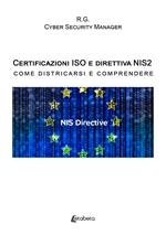 Certificazioni ISO e direttiva NIS2. Come districarsi e comprendere