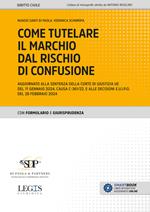 Come tutelare il marchio dal rischio di confusione. Aggiornato alla sentenza della Corte di giustizia UE del 11 gennaio 2024, causa C-361/22, e alle decisioni E.U.I.P.O. del 28 febbraio 2024