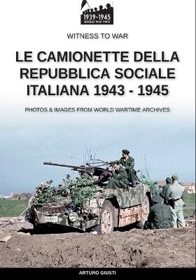 Le camionette della Repubblica Sociale Italiana 1943-1945 - Arturo Giusti - copertina