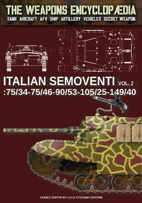 Italian Semoventi. Vol. 2: 75/34-75/46-90/53-102/25-149/40 - Luca Stefano Cristini - copertina