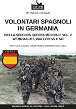 Volontari spagnoli in Germania durante la Seconda Guerra Mondiale – Vol. 2