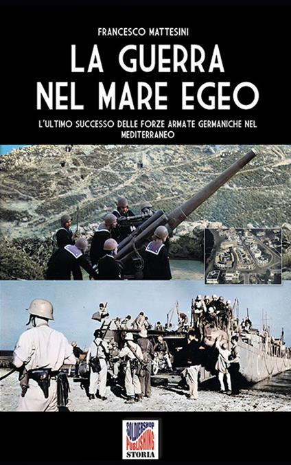 La guerra nel Mare Egeo - Francesco Mattesini - ebook