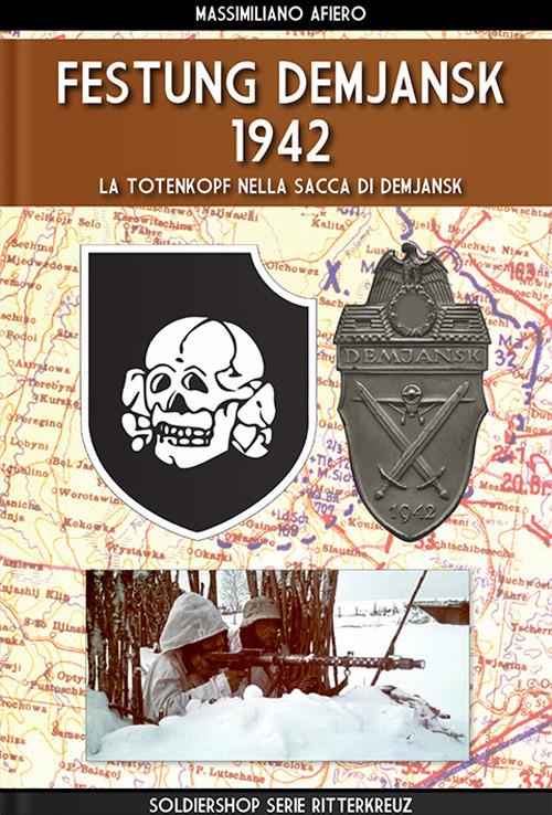 Festung Demjansk 1942 - Massimiliano Afiero - ebook