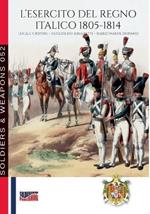 L'esercito del regno italico (1805-1814)