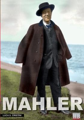 Mahler. Ich bin der welt abhanden gekommen - Luca Stefano Cristini - copertina