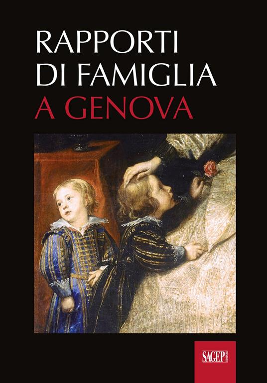 Rapporti di famiglia a Genova (secoli XII-XVIII) - copertina