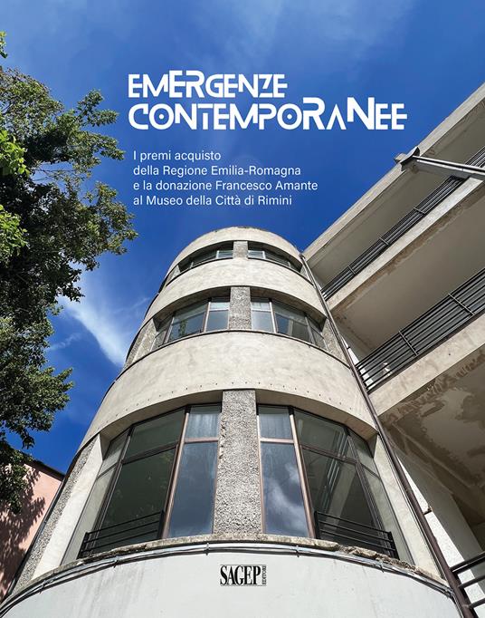 Emergenze Contemporanee. I premi acquisto della Regione Emilia-Romagna e la donazione Francesco Amante al Museo della città di Rimini. Ediz. illustrata - copertina